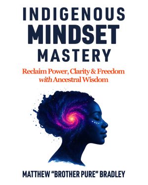 Indigenous Mindset Mastery™ (Pre-Order Bundle)